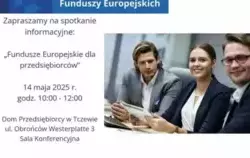Główny Punkt Informacyjny Funduszy Europejskich w Gdańsku zaprasza na bezpłatne spotkanie informacyjne „Fundusze Europejskie dla przedsiębiorców”.  Spotkanie odbędzie się 14 maja 2025 r. w godzinach 10:00 –12:00 w Domu Przedsiębiorcy w Tczewie przy ul. Ob