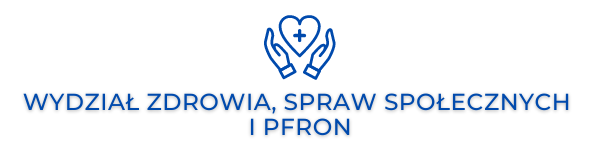 Wydział Zdrowia, Spraw Społecznych i PFRON Wydział Zdrowia, Spraw Społecznych i PFRON