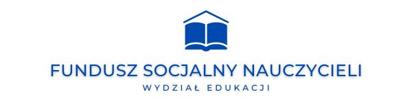Wydział Edukacji, Zakładowy fundusz socjalny nauczycieli Wydział Edukacji, Zakładowy fundusz socjalny nauczycieli