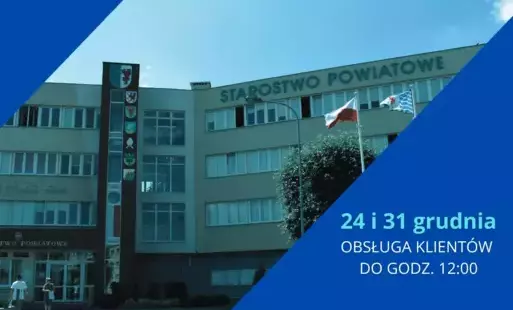 Zdjęcie do W dniach 24 i 31 grudnia 2024 r. obsługa klientów Starostwa Powiatowego w Tczewie odbywać się będzie do godz. 12:00