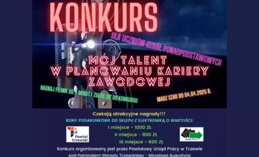 Powiatowy Urzęd Pracy w Tczewie serdecznie zaprasza do wzięcia udziału w Konkursie pod nazwą: 'Mój talent w planowaniu kariery zawodowej'