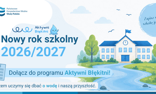 Zdjęcie do Wody Polskie zapraszają szkoły podstawowe z całej Polski do programu &bdquo;Aktywni Błękitni&rdquo; 2026/2027