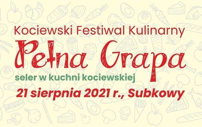 Zdjęcie do Zapraszamy na Kociewski Festiwal Kulinarny - Pełna Grapa