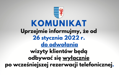 Zdjęcie do Komunikat - od 26 stycznia 2022 r. do odwołania wizyty klient&oacute;w będą odbywać się wyłącznie po wcześniejszej rezerwacji telefonicznej.