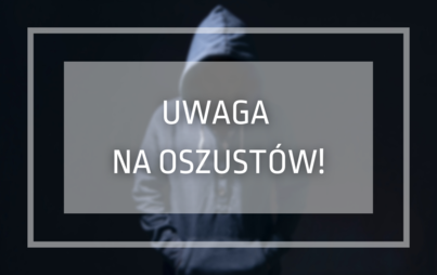 Zdjęcie do Uwaga na oszust&oacute;w!
