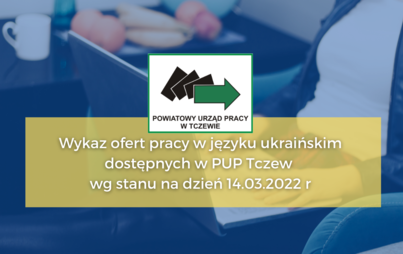 Zdjęcie do Wykaz ofert pracy w języku ukraińskim dostępnych w PUP Tczew wg stanu na dzień 14.03.2022 r