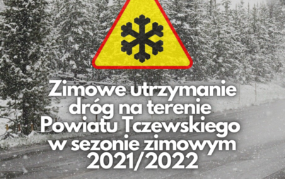 Zdjęcie do Zimowe utrzymanie dr&oacute;g na terenie Powiatu Tczewskiego w sezonie zimowym 2021/2022