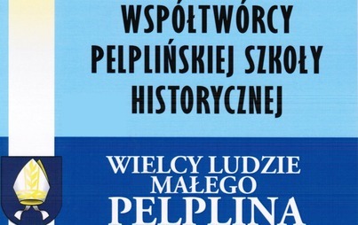 Zdjęcie do Piąty tom &bdquo;Wielkich ludzi małego Pelplina&rdquo;