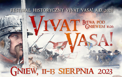 Zdjęcie do Zapraszamy na Festiwal Historyczny VIVAT VASA! A.D. 2023